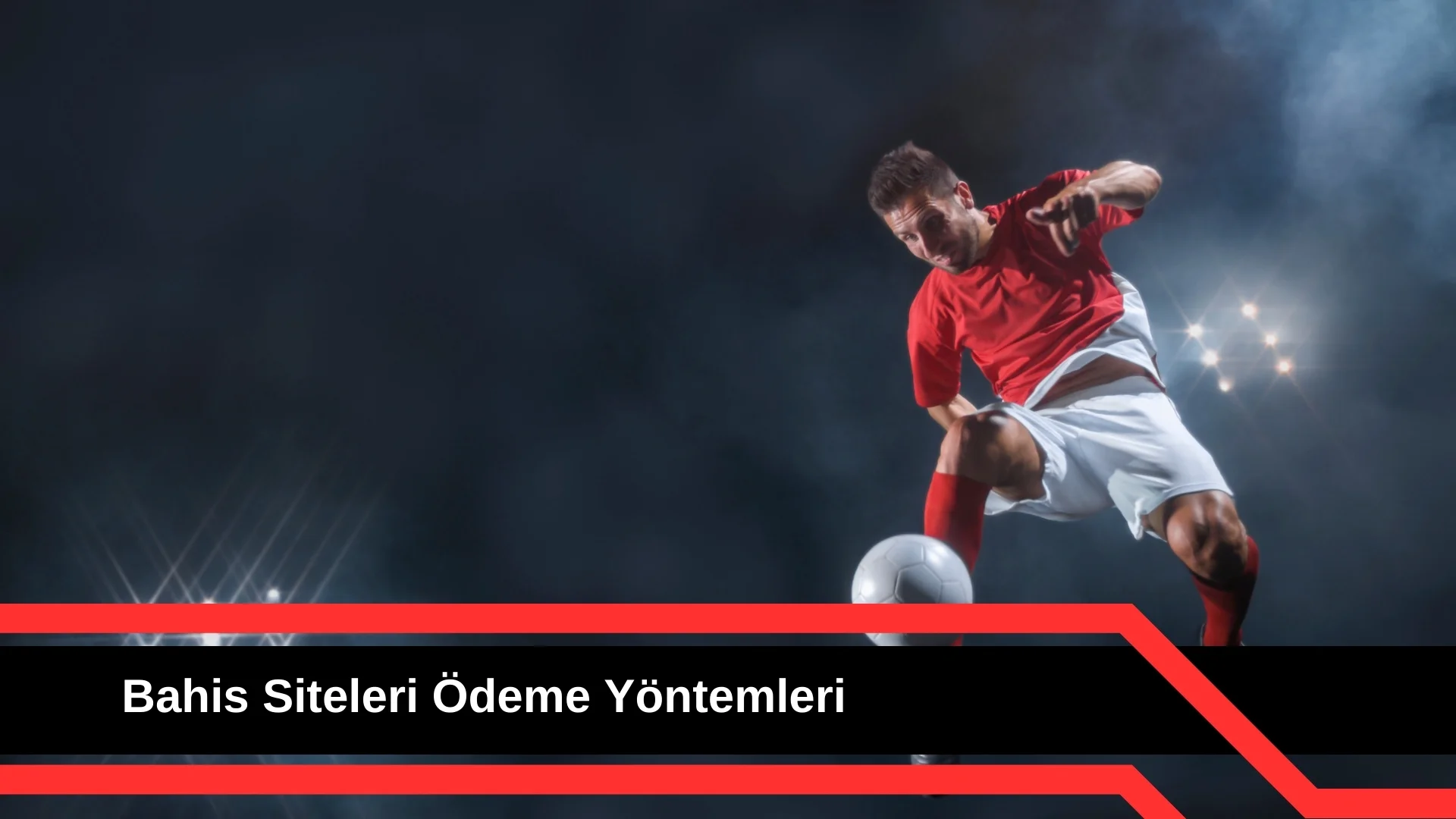 Bahis Siteleri Ödeme Yöntemleri